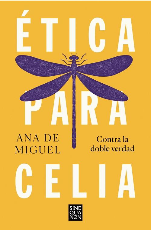 Ética para Celia "Contra la doble verdad". 