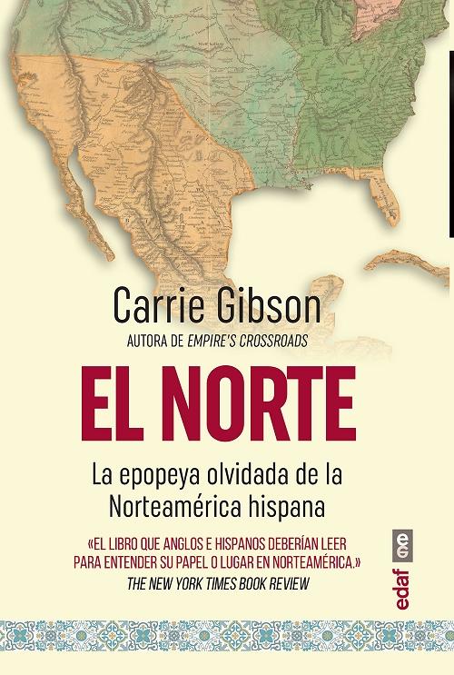 El Norte "La epopeya olvidada de la Norteamérica hispana". 