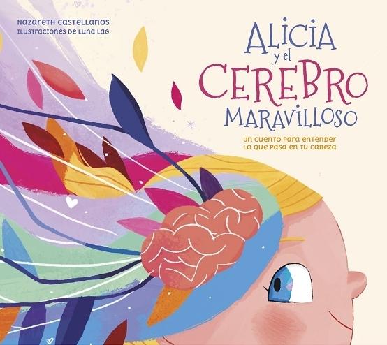 Alicia y el cerebro maravilloso. 