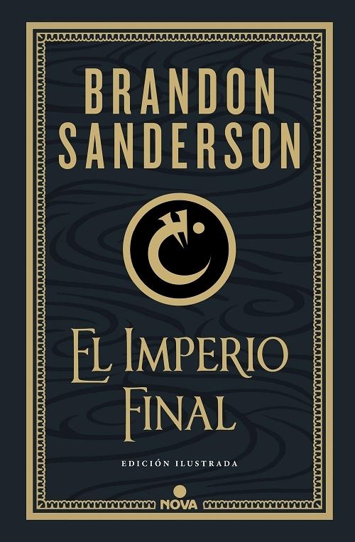 El imperio final "(Nacidos de la bruma [Mistborn] - I) (Edición ilustrada)"