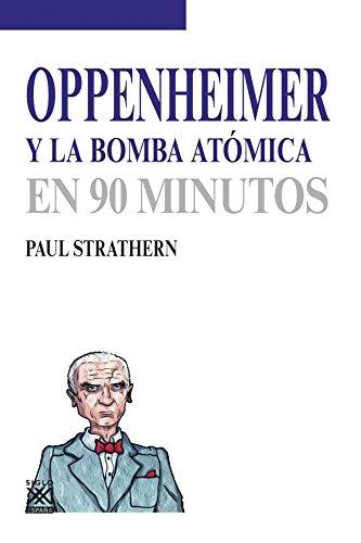 Oppenheimer y la bomba atómica  "En 90 minutos"