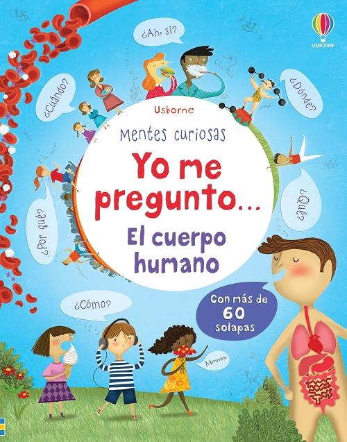 Yo me pregunto... El cuerpo humano "(Mentes curiosas)"