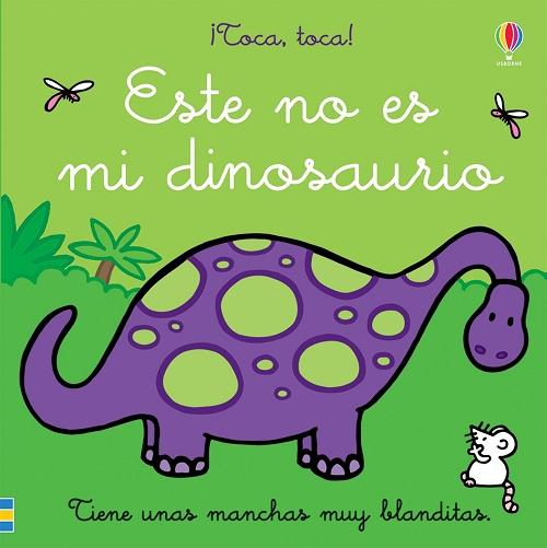 Este no es mi dinosaurio "(¡Toca, toca!)". 