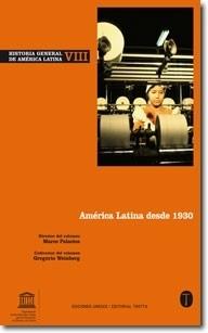 América Latina desde 1930 "Historia General de América Latina - VIII". 