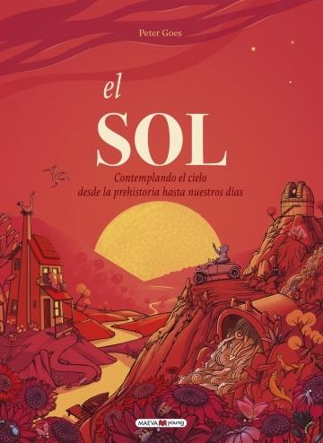 El sol "Contemplando el cielo desde la prehistoria hasta nuestros días"