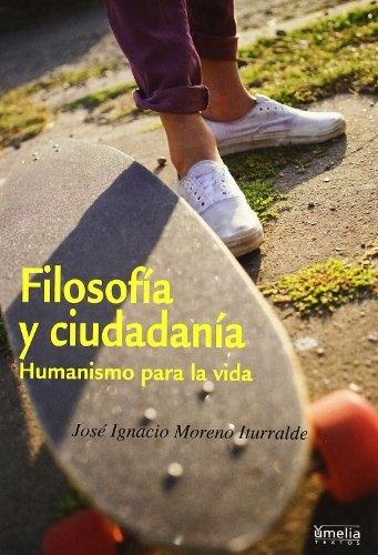 Filosofía y ciudadanía "Humanismo para la vida"