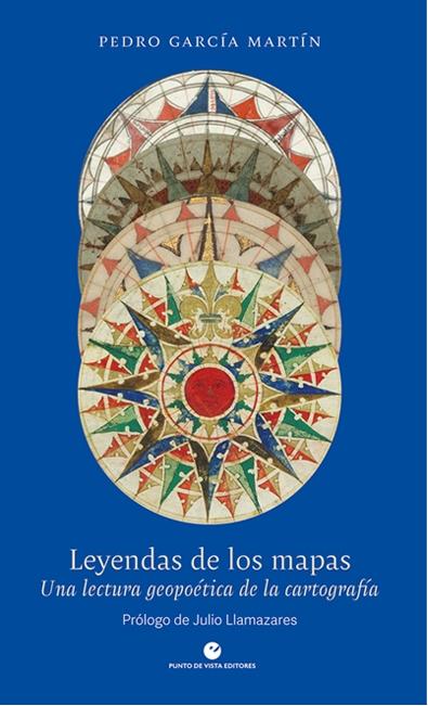 Leyendas de los mapas "Una lectura geopoética de la cartografía"