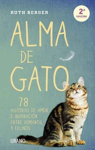 Alma de gato "78 historias de amor e inspiración entre humanos y felinos". 