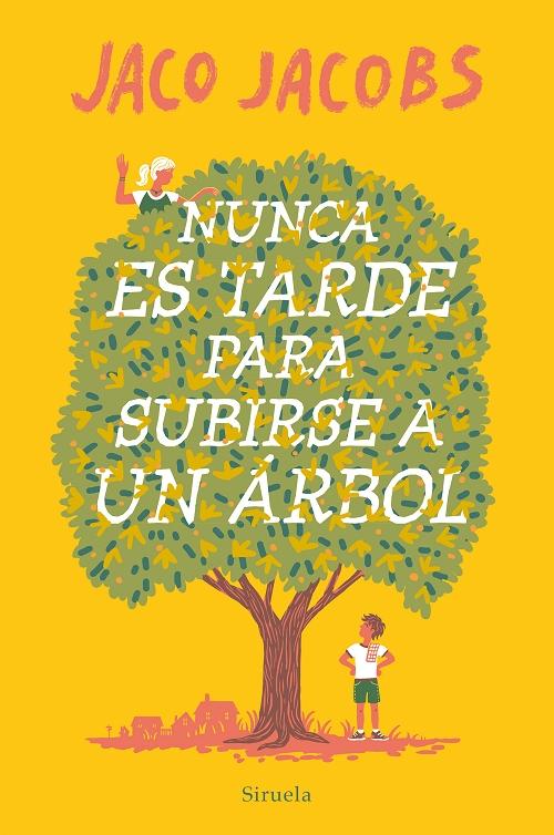 Nunca es tarde para subirse a un árbol. 