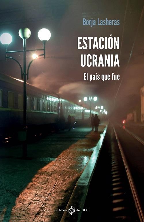 Estación Ucrania "El país que fue". 