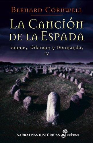 La canción de la espada "(Sajones, Vikingos y Normandos - IV)"