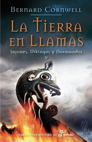 La tierra en llamas "(Sajones, Vikingos y Normandos - V)". 