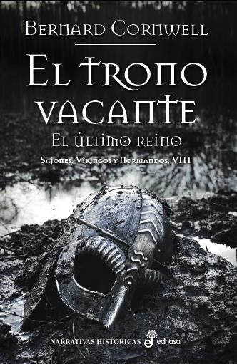 El trono vacante "(Sajones, Vikingos y Normandos - VIII)"