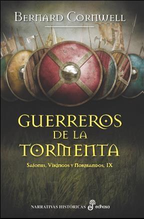 Guerreros de la tormenta "(Sajones, Vikingos y Normandos - IX)". 