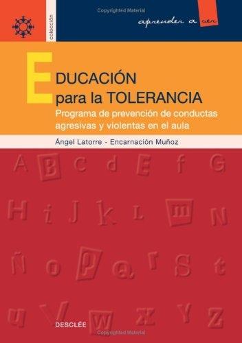 Educación para la tolerancia "Programa de prevención de conductas agresivas y violentas en el aula"