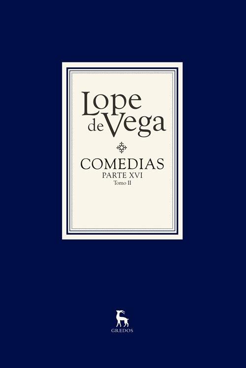 Comedias. Parte XVI "(2 Vols.) (Lope de Vega)"