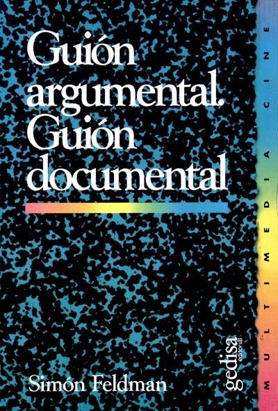 Guión argumental. Guión documental.