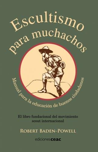 Escultismo para muchachos "Manual para la educación de buenos ciudadanos"