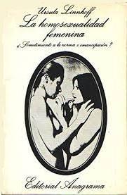 La homosexualidad femenina "¿Sometimiento a la norma o emancipación?".