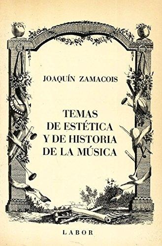 Temas de estética y de historia de la música "Con textos de numerosísimos autores de diferentes épocas". 