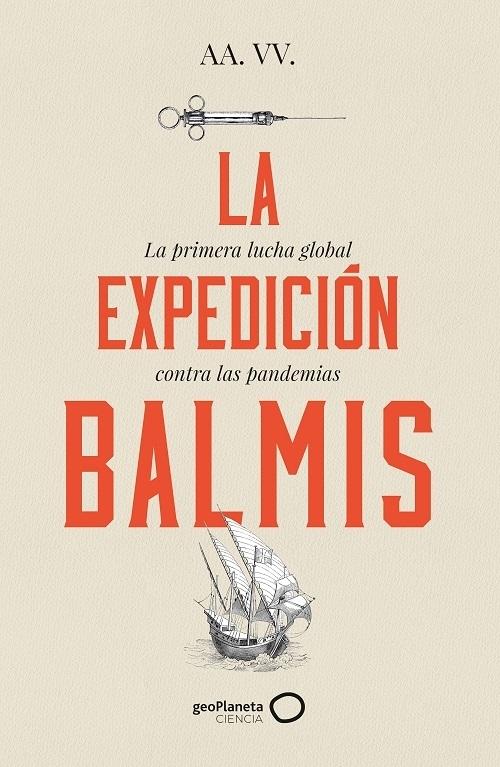 La expedición Balmis "La primera lucha global contra las pandemias"