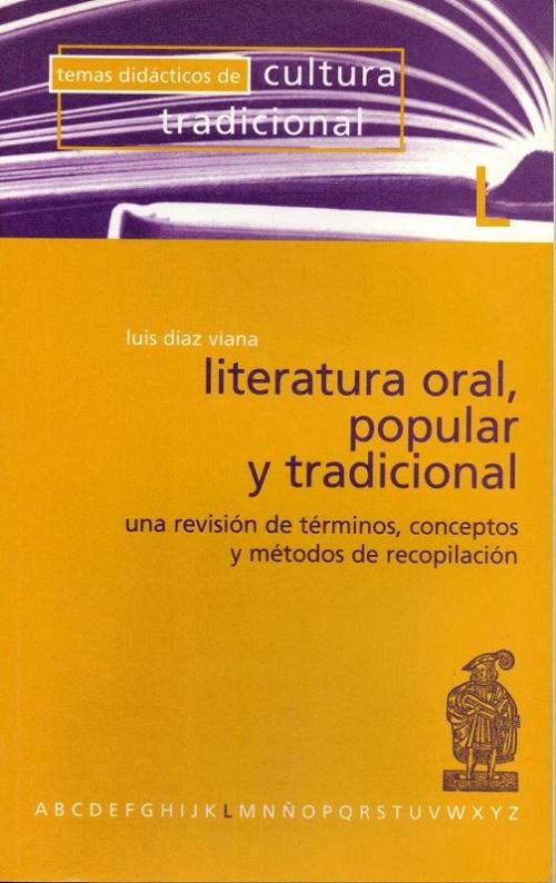 Literatura oral, popular y tradicional "Una revisión de términos, conceptos y métodos de recopilación". 
