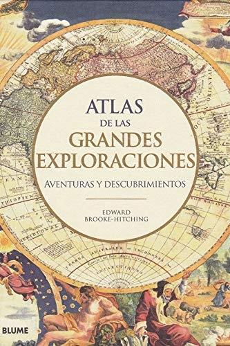 Atlas de las grandes exploraciones "Aventuras y descubrimientos"