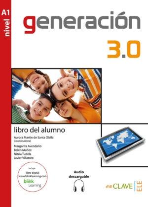 Generación 3.0 - Libro del alumno A1 "(Libro + Libro digital + audio descargable)"