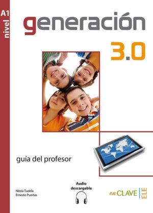 Generacion 3.0 - Guía del profesor A1 "(Libro + audio descargable)". 