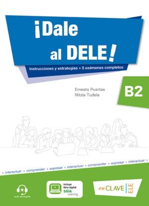 ¡Dale al DELE! B2 "(Libro + libro digital + audio descargable)"