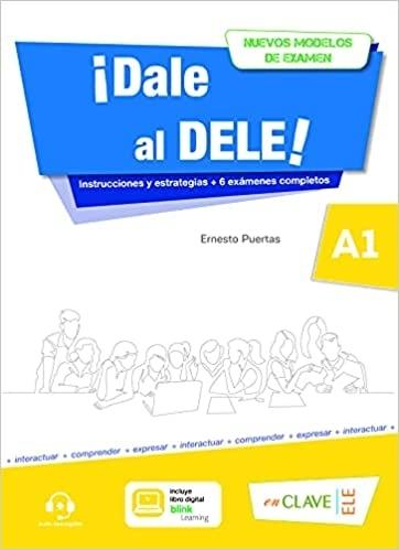 ¡Dale al DELE! A1 (Nuevos modelos de examen) "(Libro + libro digital + audio descargable)"