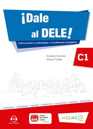 ¡Dale al DELE! C1 "(Libro + libro digital + audio descargable)". 