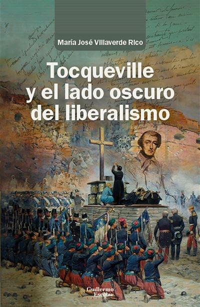Tocqueville y el lado oscuro del liberalismo. 