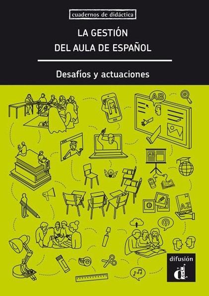 La gestion del aula de español "Desafíos y actuaciones". 