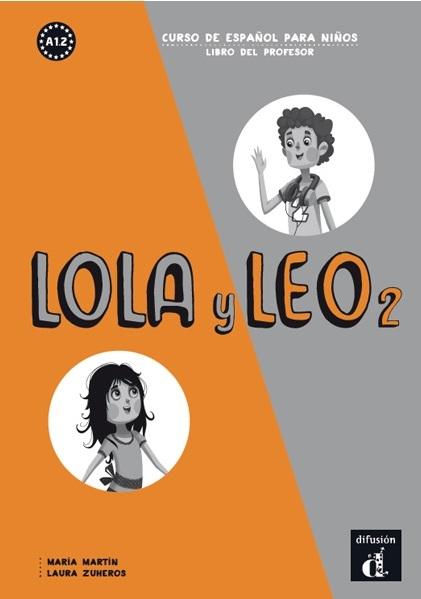Lola y Leo - 2: Libro del profesor "Curso de español para niños"