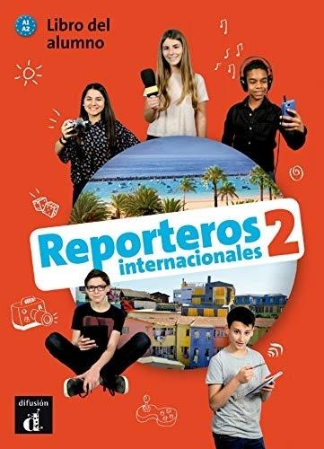 Reporteros internacionales - 2: Libro del alumno "(Incluye CD MP3). A1-A2"