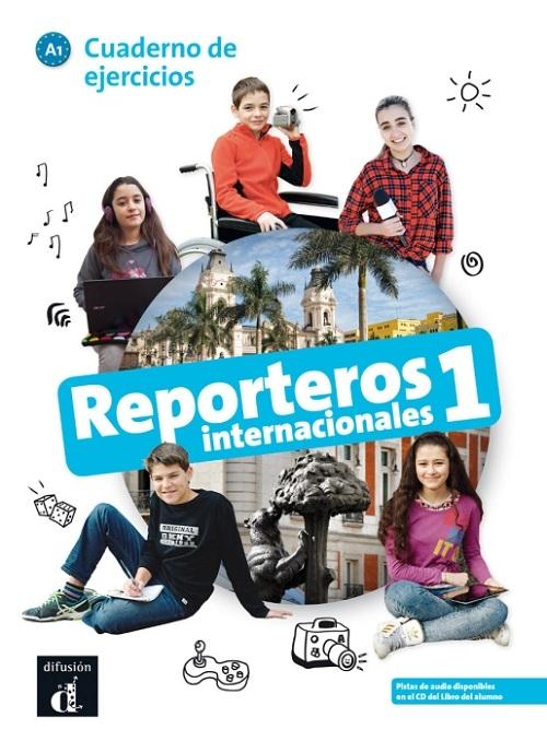 Reporteros internacionales - 1: Cuaderno de ejercicios. 