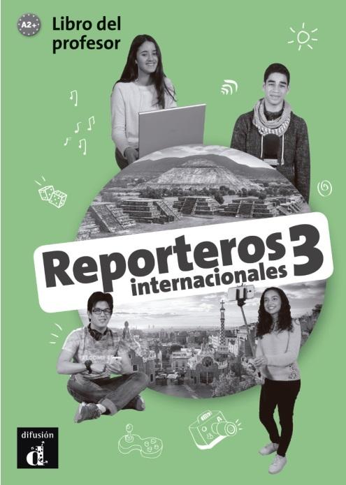 Reporteros Internacionales - 3: Libro del profesor