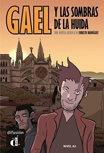 Gael y las sombras de la huida "(Novela gráfica). Nivel A2". 