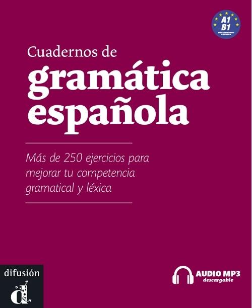 Cuadernos de gramática española A1-B1 "(Audio MP3 descargable)". 