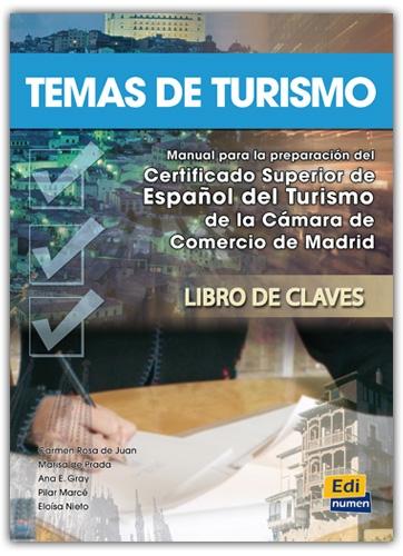 Temas de turismo. Libro de claves "Manual para la preparación del Certificado Superior de Español del Turismo"