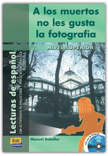 A los muertos no les gusta la fotografía "(Incluye CD-Audio). Nivel superior 1"