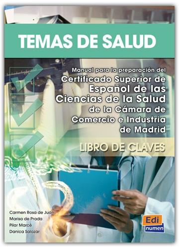 Temas de salud. Libro de claves "Manual para la preparación del Certificado Superior de Español de las Ciencias de la Salud". 