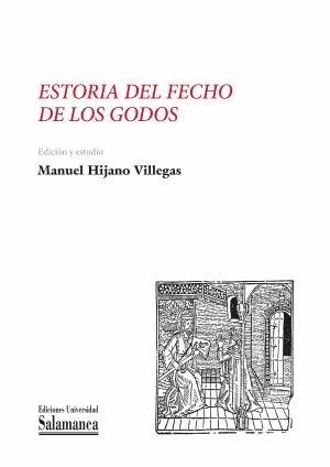 Estoria del fecho de los godos (2 Vols.) "Edición y estudio"