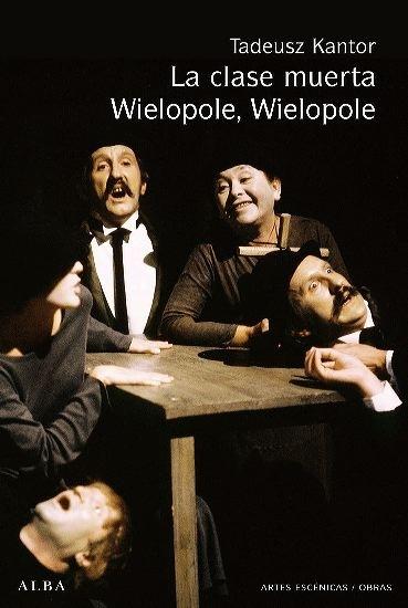 La clase muerta / Wielopole, Wielopole