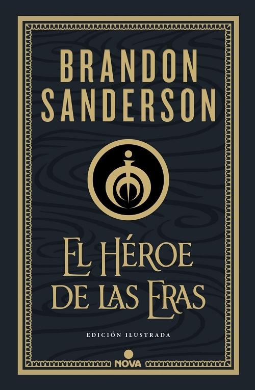 El héroe de las eras "(Nacidos de la bruma [Mistborn] - III) (Edición ilustrada)"