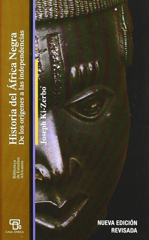 Historia del África negra "De los orígenes a las independencias". 