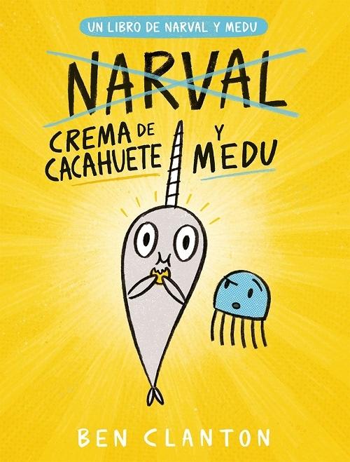 Crema de Cacahuete y Medu "(Un libro de Narval y Medu - 4)". 