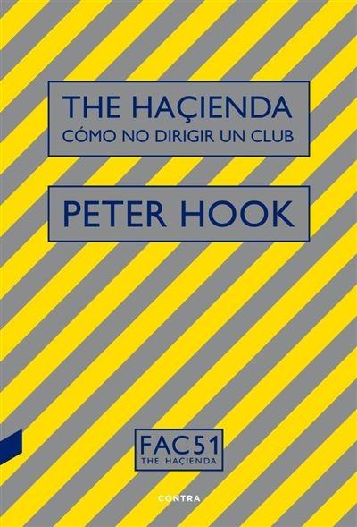 The Hacienda "Cómo no dirigir un club"