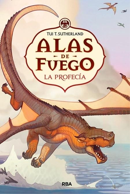 Alas de fuego - 1: La profecía
